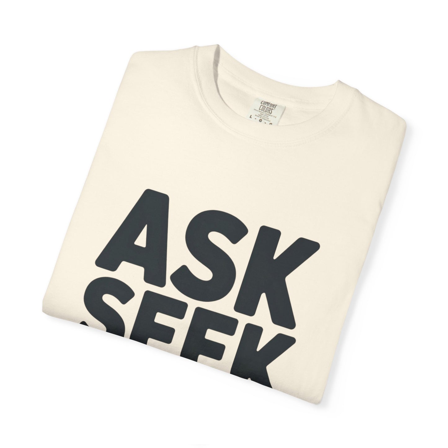 Ask Seek Knock Graphic T-Shirt — Inspirational Faith Message Tee -- Matthew 7:7