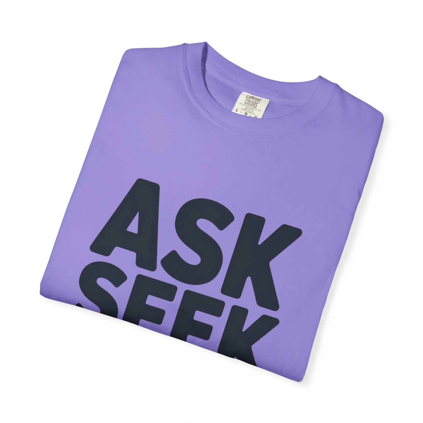 Ask Seek Knock Graphic T-Shirt — Inspirational Faith Message Tee -- Matthew 7:7