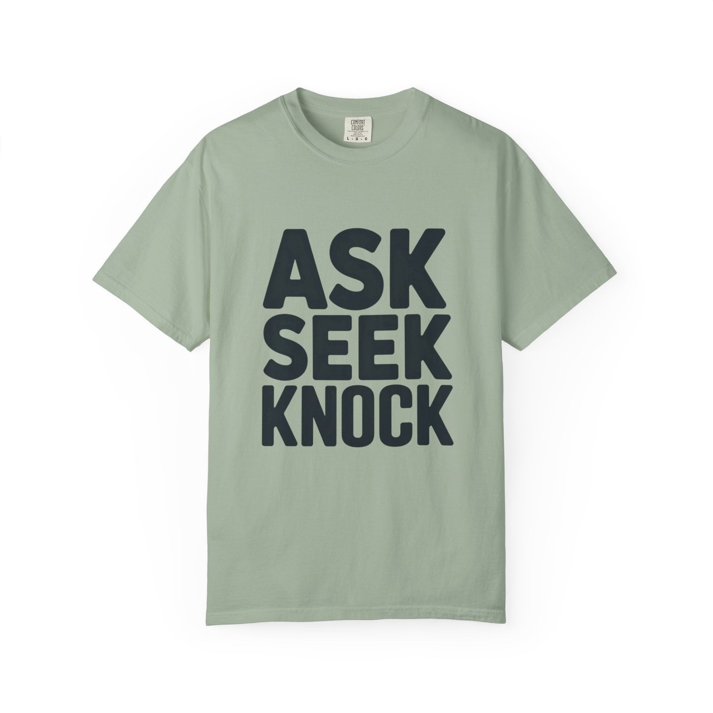 Ask Seek Knock Graphic T-Shirt — Inspirational Faith Message Tee -- Matthew 7:7