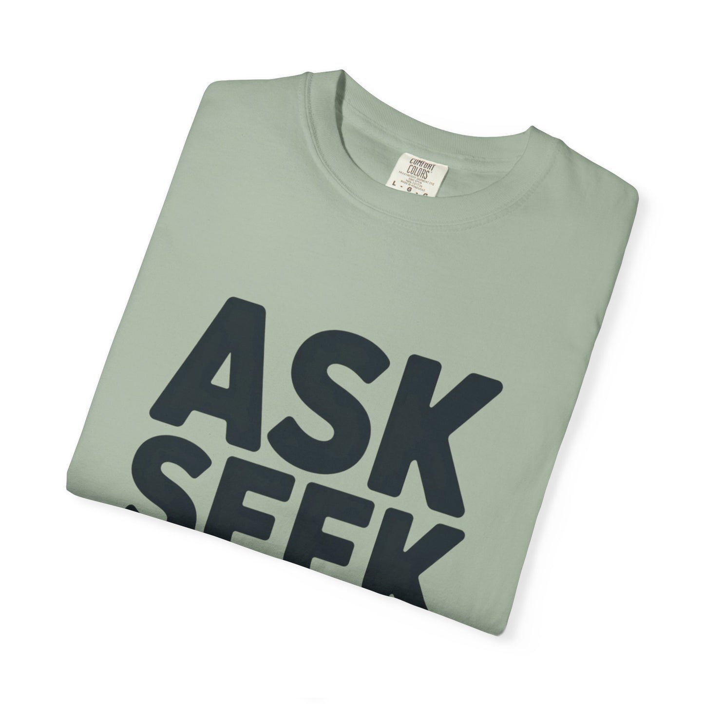 Ask Seek Knock Graphic T-Shirt — Inspirational Faith Message Tee -- Matthew 7:7