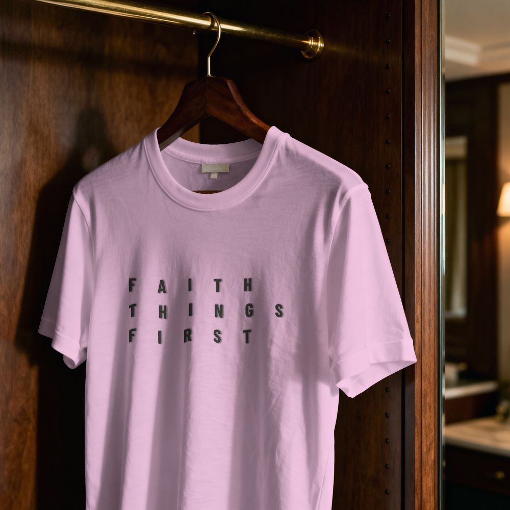 Faith Things First_Tee