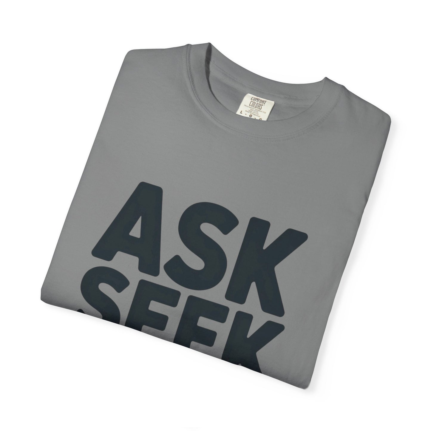Ask Seek Knock Graphic T-Shirt — Inspirational Faith Message Tee -- Matthew 7:7