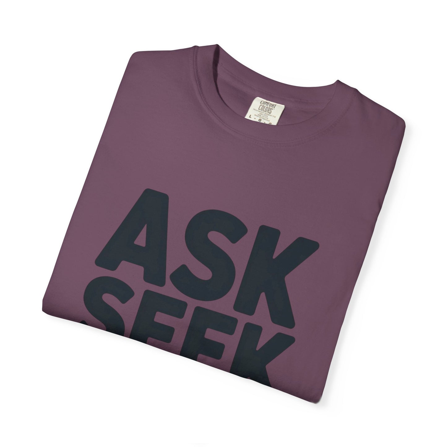 Ask Seek Knock Graphic T-Shirt — Inspirational Faith Message Tee -- Matthew 7:7