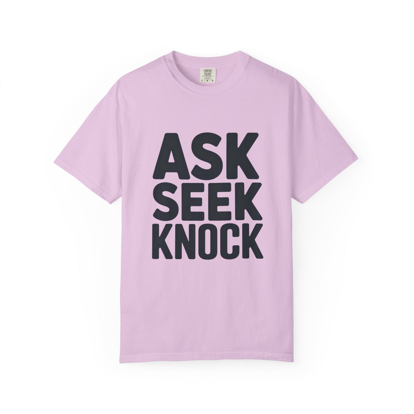Ask Seek Knock Graphic T-Shirt — Inspirational Faith Message Tee -- Matthew 7:7